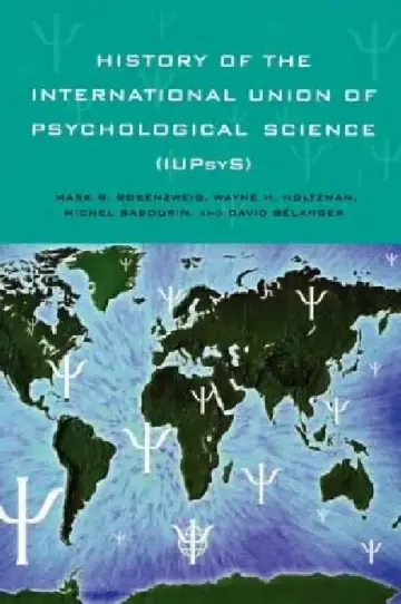 Cover of History of the International Union of Psychological Science (Iupsys)