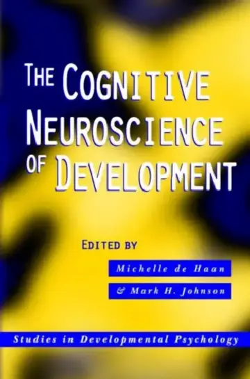 Cover of The Cognitive Neuroscience of Development