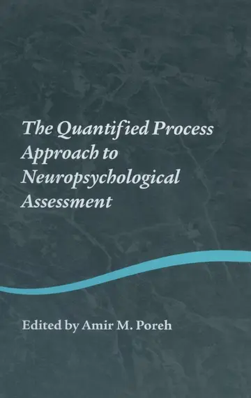 Cover of The Quantified Process Approach to Neuropsychological Assessment