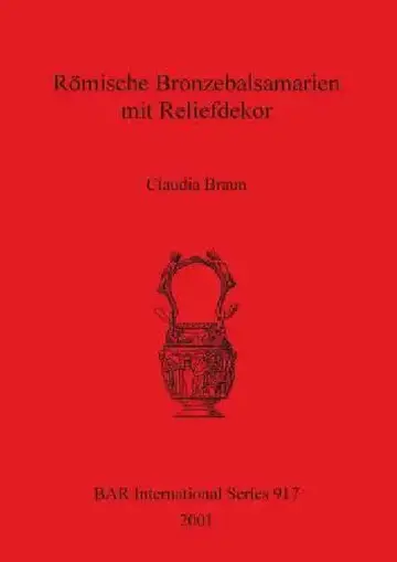 Cover of Römische Bronzebalsamarien mit Reliefdekor