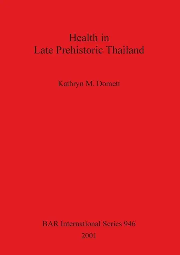 Cover of Health in Late Prehistoric Thailand