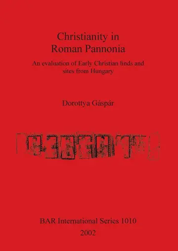 Cover of Christianity in Roman Pannonia