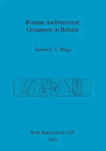 Cover of Roman Architectural Ornament in Britain