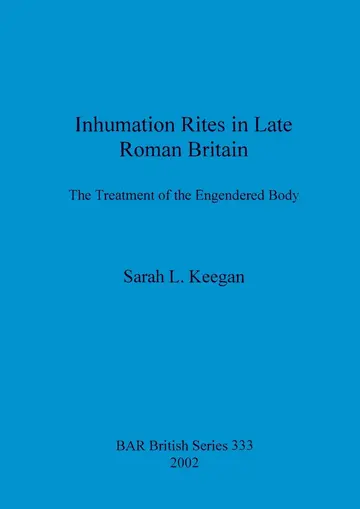 Cover of Inhumation Rites in Late Roman Britain
