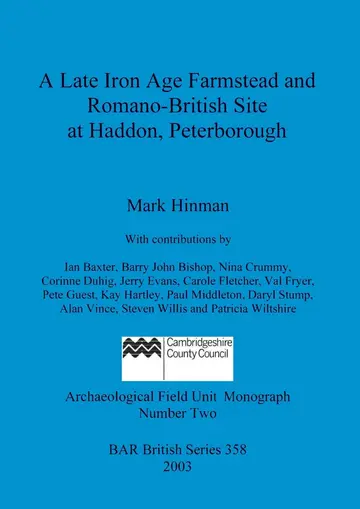 Cover of A Late Iron Age Farmstead and Romano-British Site at Haddon Peterbrough