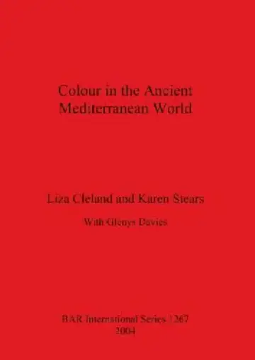 Cover of Colour in the Ancient Mediterranean World Bar S1267