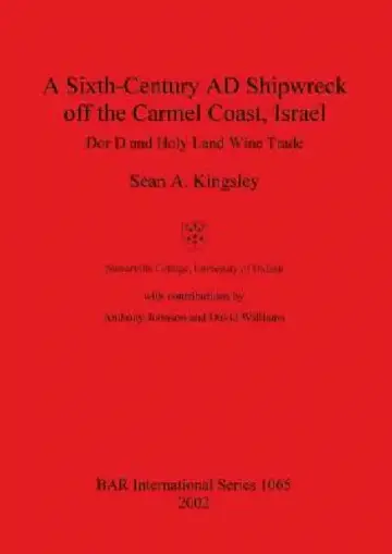 Cover of A Sixth-Century AD Shipwreck off the Carmel Coast, Israel