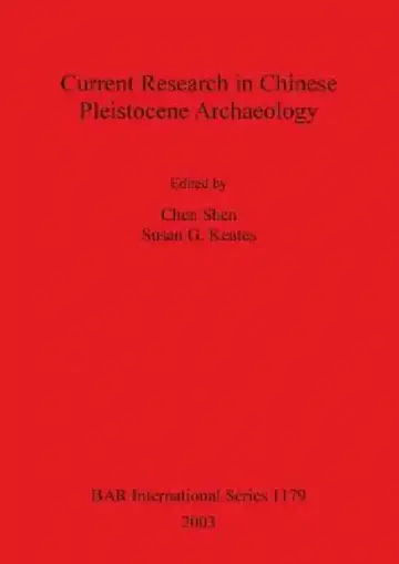 Cover of Current Research in Chinese Pleistocene Archaeology