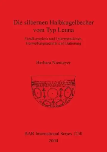 Cover of Die silbernen Halbkugelbecher vom Typ Leuna