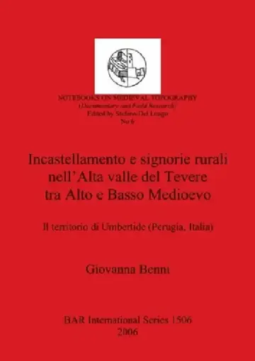 Cover of Incastellamento e signorie rurali nell'Alta valle del Tevere tra Alto e Basso Medioevo