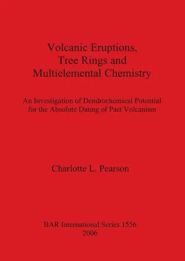 Cover of Volcanic Eruptions Tree Rings and Multielemental Chemistry