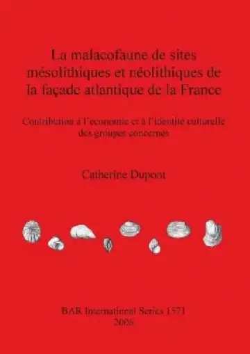 Cover of La malacofaune de sites mésolithiques et néolithiques de la façade atlantique de la France
