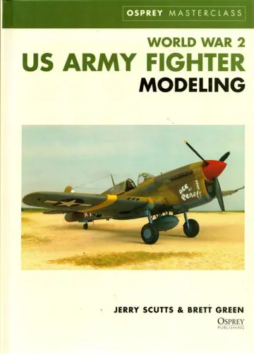 Cover of WWII US Army Fighter Modeling Masterclass (Osprey Modeling Masterclass)