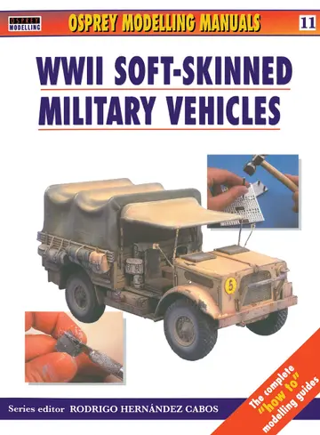 Cover of Modelling Wwii Soft-Skinned Military Vehicles