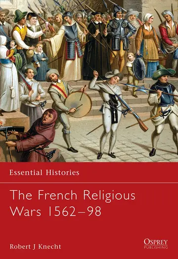 Cover of The French Religious Wars 1562-1598