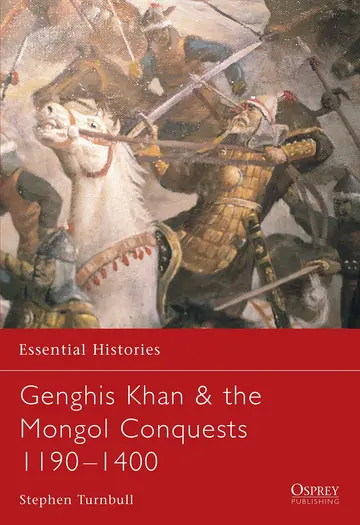 Cover of Genghis Khan & the Mongol Conquests 1190 - 1400