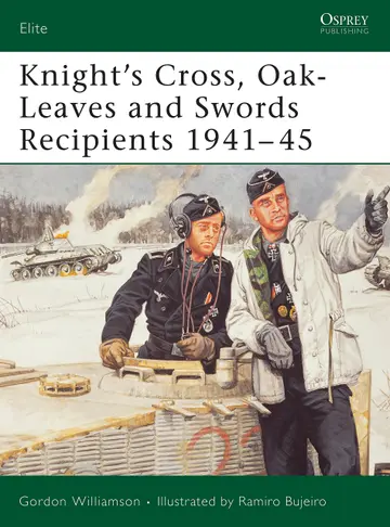 Cover of Knight's Cross, Oak-leaves and Swords Recipients 1941 - 45