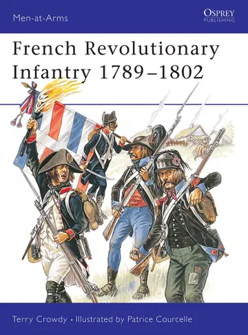 Cover of French Revolutionary Infantry 1789 - 1802