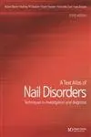 Cover of A Text Atlas of Nail Disorders