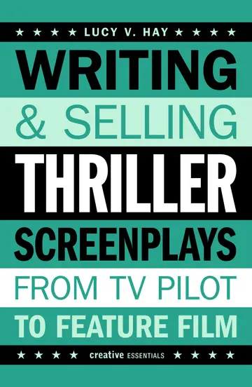 Cover of Writing and Selling Thriller Screenplays