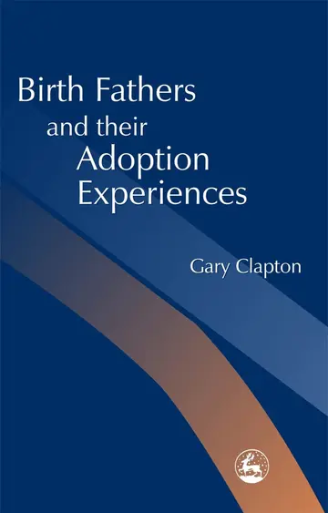 Cover of Birth Fathers and Their Adoption Experiences