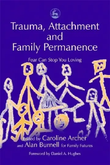 Cover of Trauma, Attachment and Family Permanence