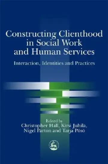 Cover of Constructing Clienthood in Social Work and Human Services