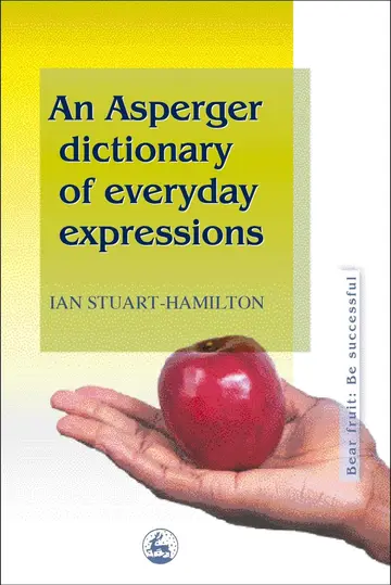 Cover of An Asperger Dictionary of Everyday Expressions