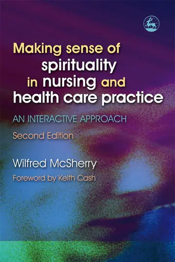 Cover of Making Sense of Spirituality in Nursing and Health Care Practice