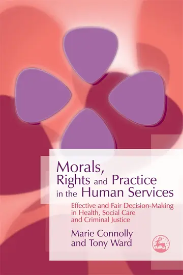 Cover of Morals, Rights and Practice in the Human Services