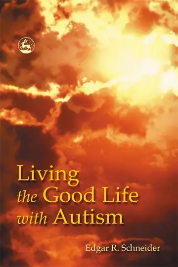 Cover of Living the Good Life with Autism