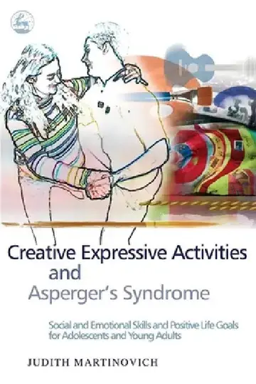 Cover of Creative Expressive Activities and Asperger's Syndrome