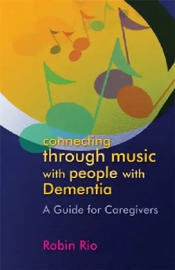 Cover of Connecting Through Music with People with Dementia