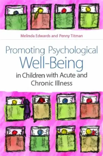 Cover of Promoting Psychological Well-Being in Children with Acute and Chronic Illness
