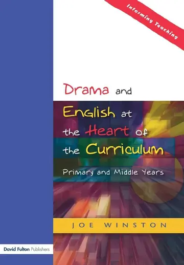 Cover of Drama and English at the Heart of the Curriculum