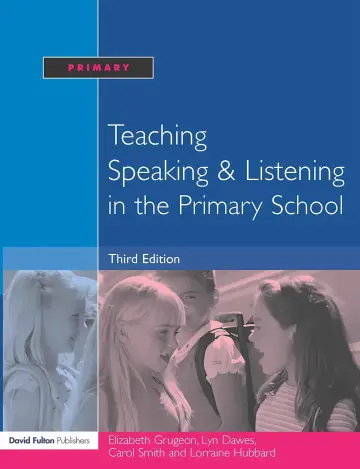 Cover of Teaching Speaking and Listening in the Primary School