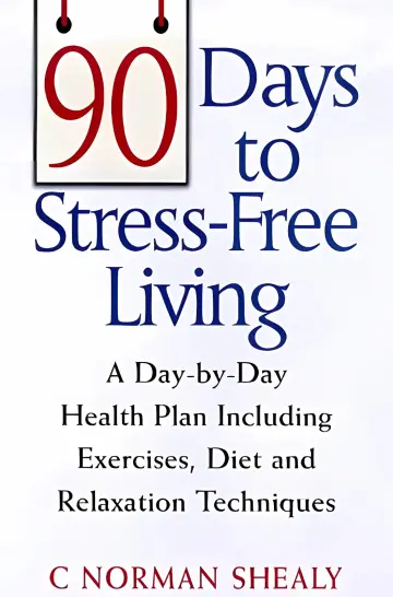 Cover of 90 Days to Stress-Free Living
