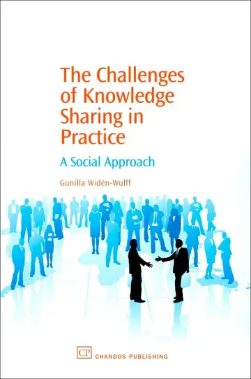 Cover of The Challenges of Knowledge Sharing in Practice
