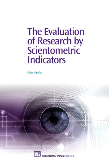 Cover of The Evaluation of Research by Scientometric Indicators