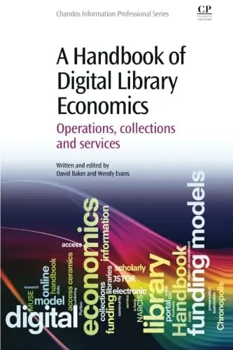 Cover of A Handbook of Digital Library Economics