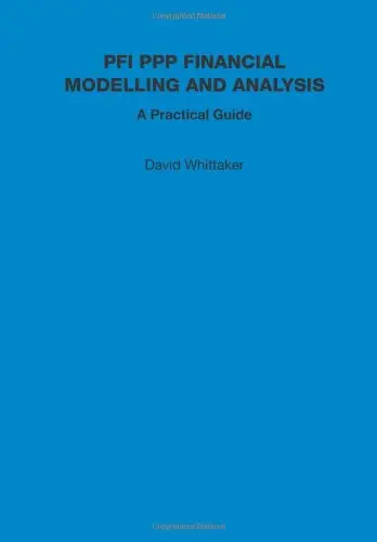 Cover of PFI PPP Financial Modelling and Analysis - a Practical Guide