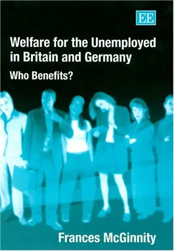 Cover of Welfare for the Unemployed in Britain and Germany