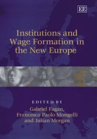 Cover of Institutions and Wage Formation in the New Europe