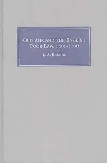 Cover of Old Age and the English Poor Law, 1500-1700