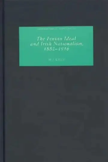 Cover of The Fenian Ideal and Irish Nationalism, 1882-1916