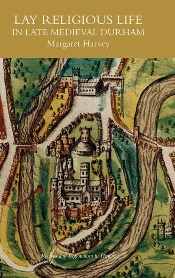 Cover of Lay Religious Life in Late Medieval Durham
