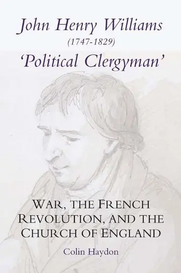 Cover of John Henry Williams (1747-1829), 'Political Clergyman'