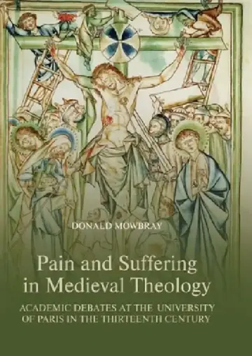 Cover of Pain and Suffering in Medieval Theology