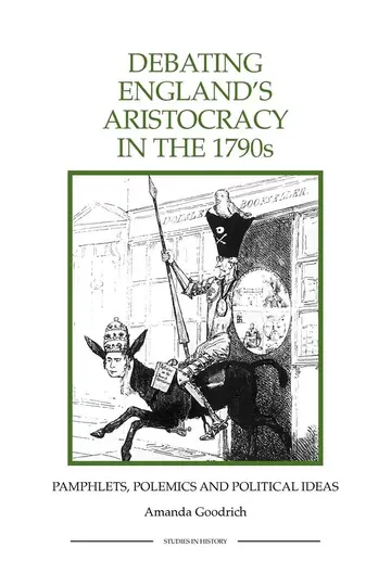 Cover of Debating England`s Aristocracy in the 1790s – Pamphlets, Polemics and Political Ideas