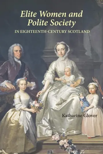 Cover of Elite Women and Polite Society in Eighteenth-Century Scotland